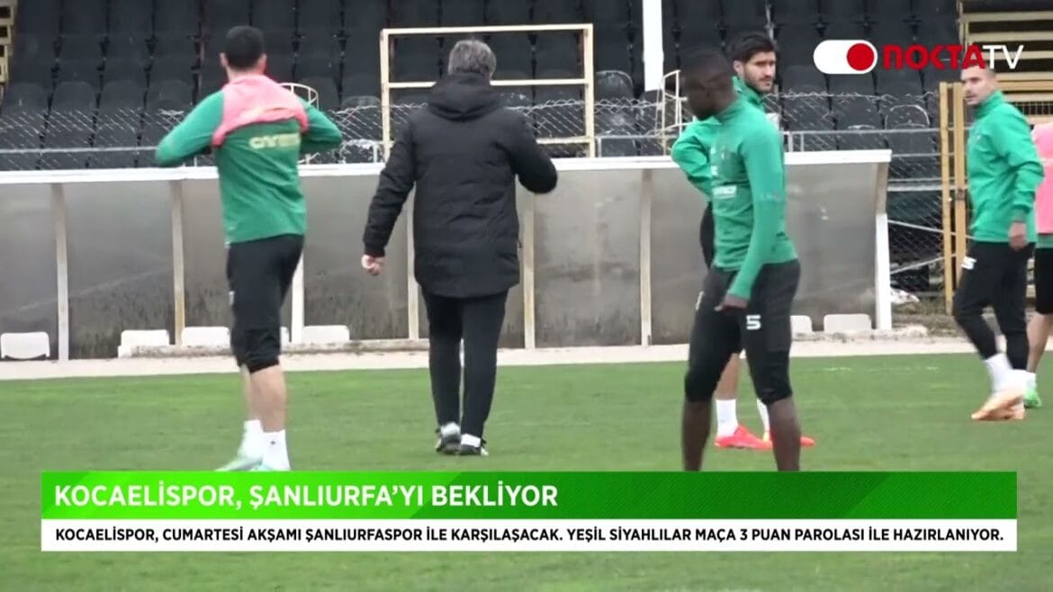 Kocaelispor, Şanlıurfa’yı bekliyor 15 Şubat 2O24 | Nokta TV