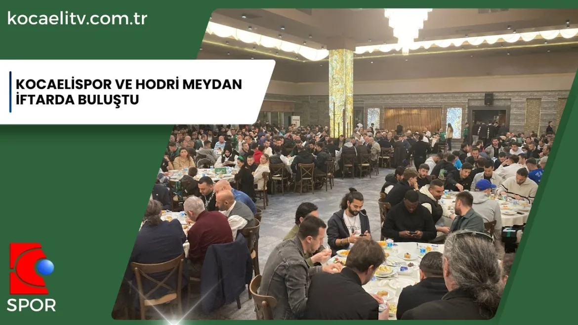 KOCAELİSPOR İFTARDA BULUŞTU 30 Mart 2024 | Kocaeli TV