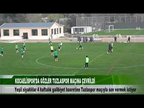 KOCAELİSPOR’DA GÖZLER TUZLASPOR MAÇINA ÇEVRİLDİ 9 Mart 2024 | tv41