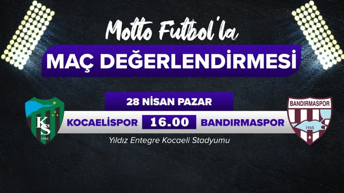 Kocaelispor – Bandırmaspor Maç Değerlendirmesi 24 Nisan 2024 | Motto Futbol