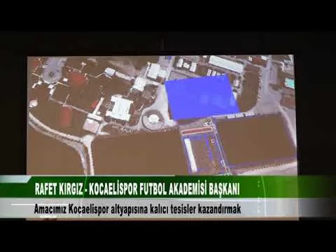 RAFET KIRGIZ AMACIMIZ KOCAELİSPOR ALTYAPISINA KALICI TESİSLER KAZANDIRMAK 11 Mayıs 2024 | tv41