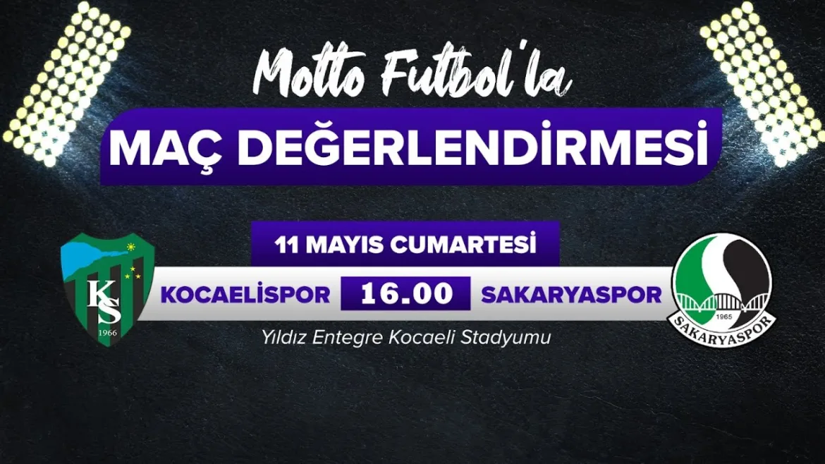 Kocaelispor – Sakaryaspor Maç Değerlendirmesi 9 Mayıs 2024 | Motto Futbol