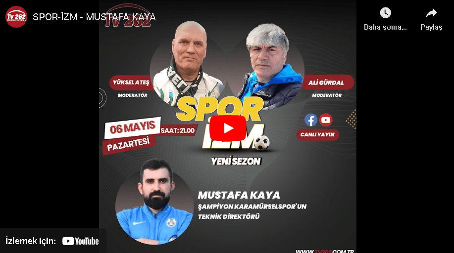 SPOR-İZM – MUSTAFA KAYA 6 Mayıs 2024 | TV 262