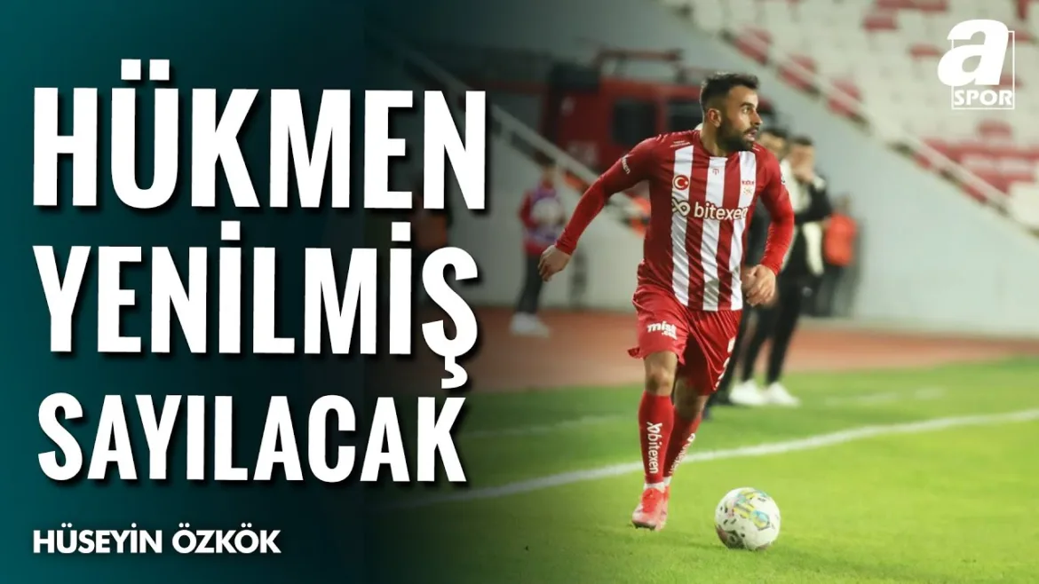 Hüseyin Özkök: “Sivasspor Kural Hatası Nedeniyle Hükmen Yenilmiş Sayılacak” 6 Şubat 2025 | A Spor / Sabah Sporu
