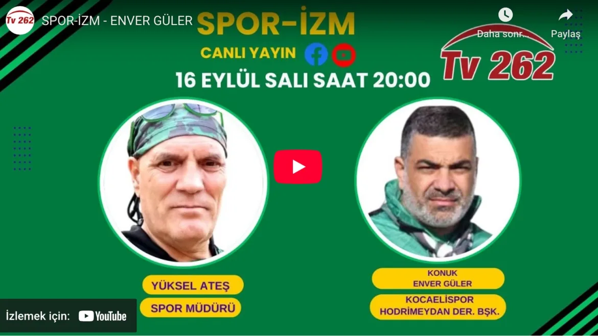 SPOR-İZM Kocaelispor Hodrimeydan Dernek Başkanı Enver Güler 16 Eylül 2025 | tv262