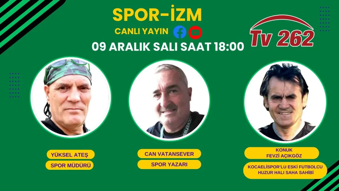SPOR-İZM – FEVZİ AÇIKGÖZ 9 ARALIK 2025 @TV262