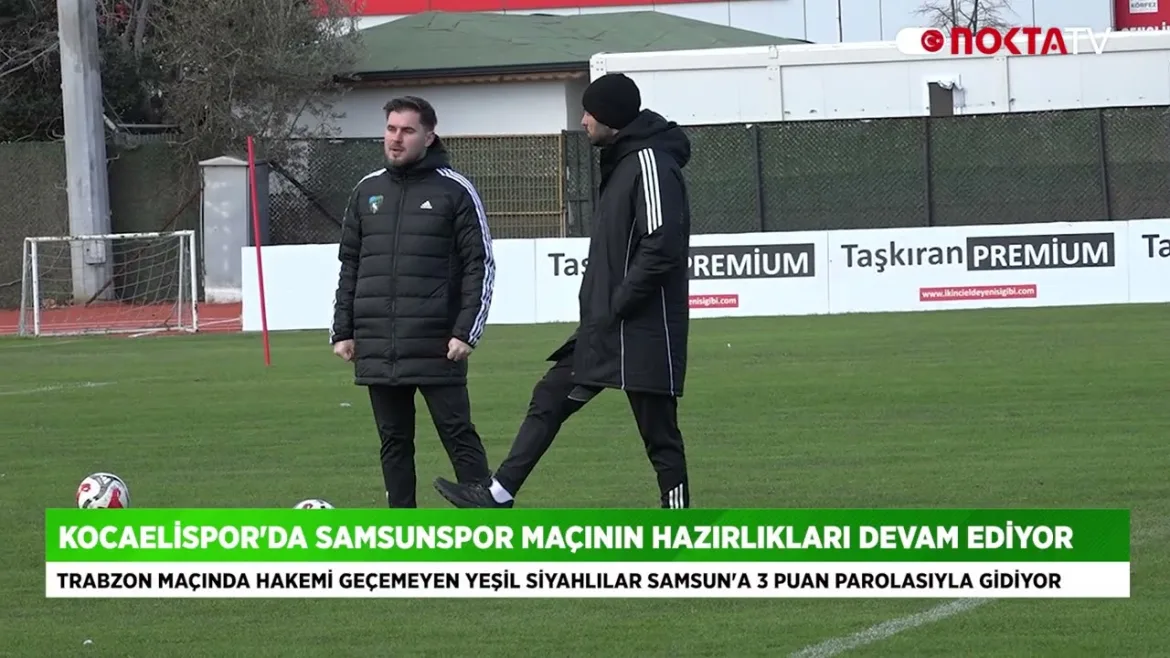 Kocaelispor’da Samsunspor Maçının Hazırlıkları Devam Ediyor 21 Ocak 2026 @NoktaTV