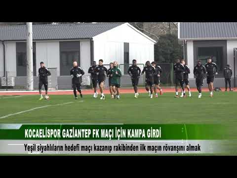 KOCAELİSPOR GAZİANTEP FK MAÇI İÇİN KAMPA GİRDİ 14 Şubat 2026 @tv41