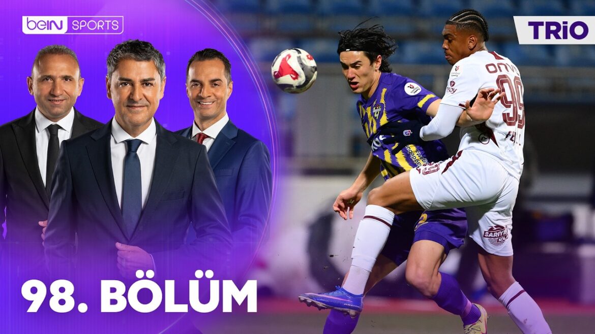 Alanyaspor – Kocaelispor | Başakşehir – Antalyaspor | Eyüpspor – Trabzonspor | Trio 98. Bölüm 19 Mart 2026 beINSports