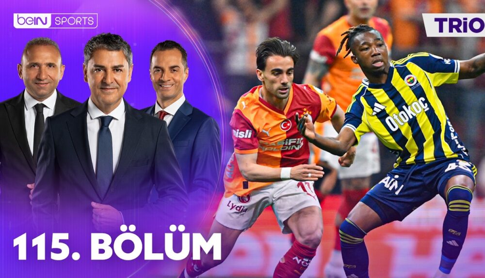 Galatasaray - Fenerbahçe ve Natura Dünyası Gençlerbirliği - Kocaelispor maçlarının Tartışmalı Pozisyonları | Trio 115. Bölüm 27 Nisan 2026 @beINSports