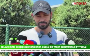 Selçuk İnan: Geçen Sezondan Daha Güçlü Bir Takım Oluşturmak İstiyoruz 17 Temmuz 2026 @NoktaTV